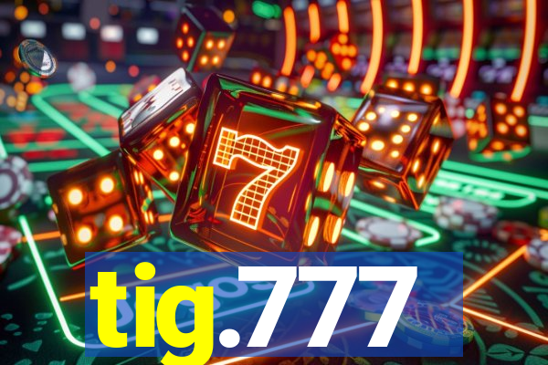 tig.777