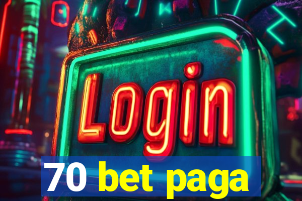 70 bet paga