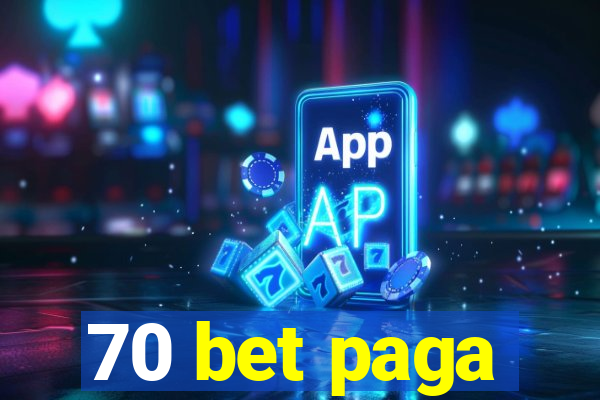 70 bet paga