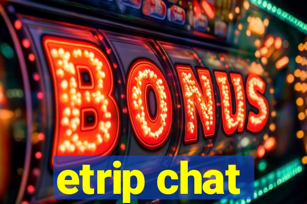 etrip chat