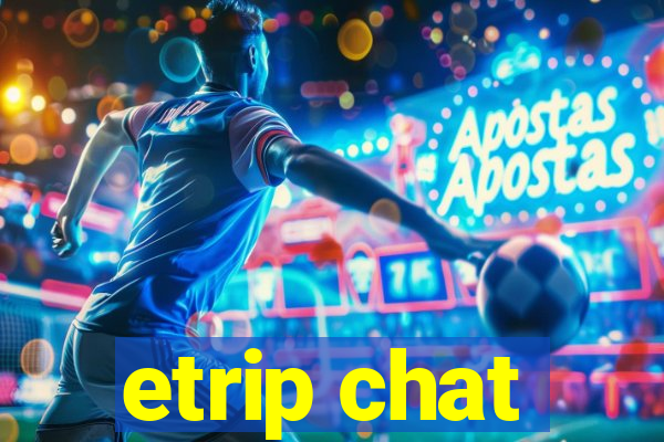 etrip chat