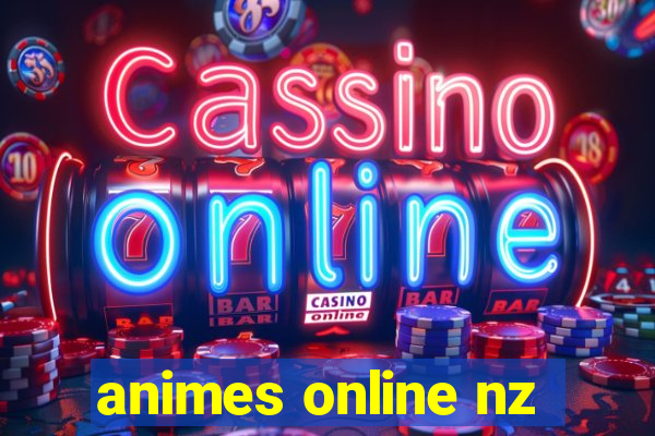 animes online nz