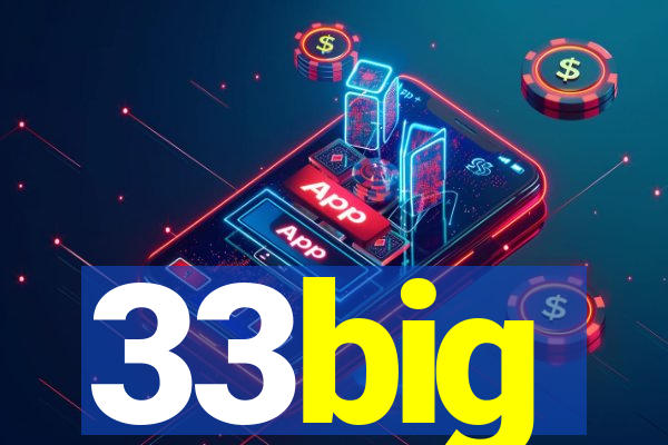 33big