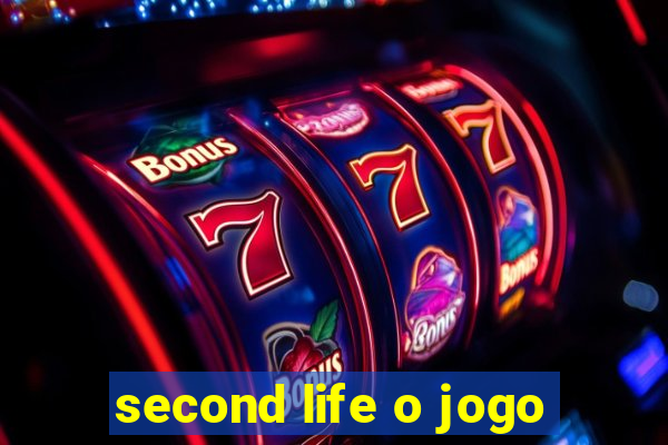 second life o jogo