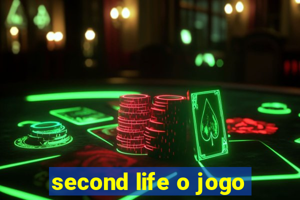 second life o jogo