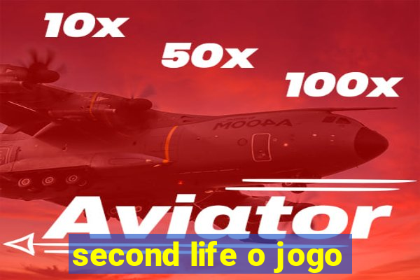 second life o jogo