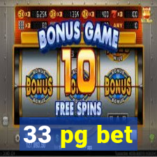 33 pg bet