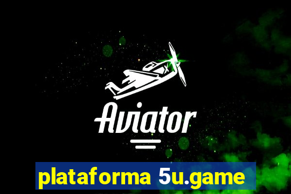 plataforma 5u.game