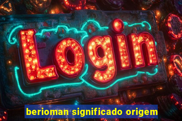 berioman significado origem