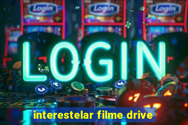 interestelar filme drive