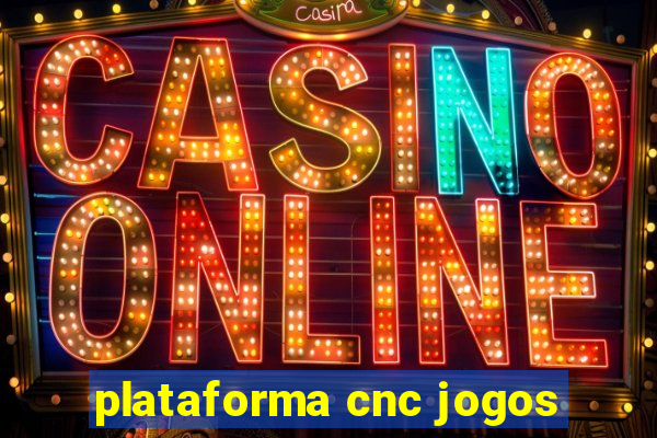 plataforma cnc jogos