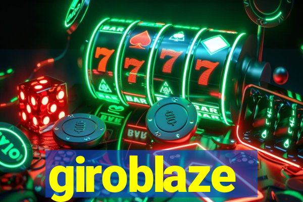 giroblaze