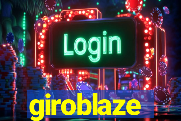 giroblaze