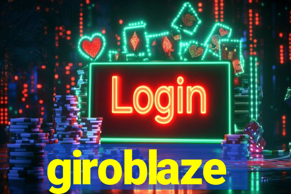 giroblaze