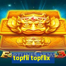 topfli topflix