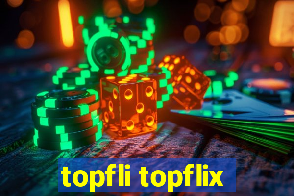 topfli topflix