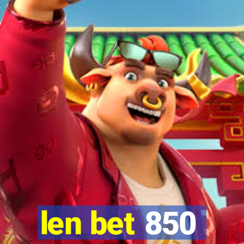 len bet 850