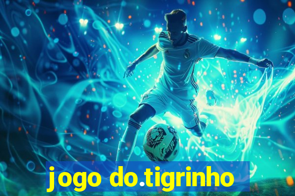 jogo do.tigrinho