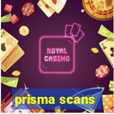 prisma scans