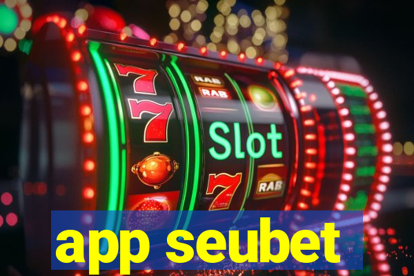 app seubet