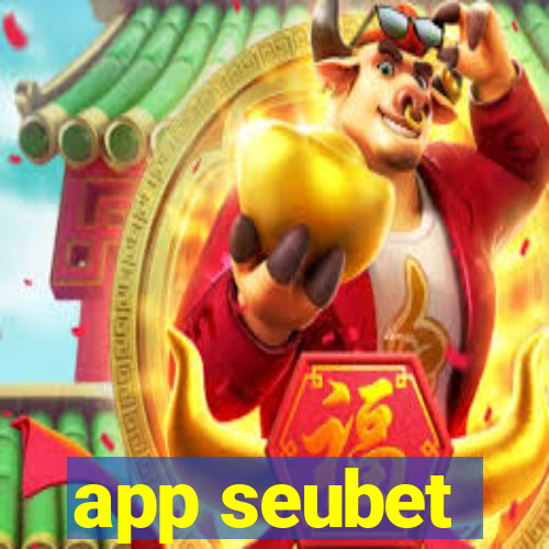 app seubet