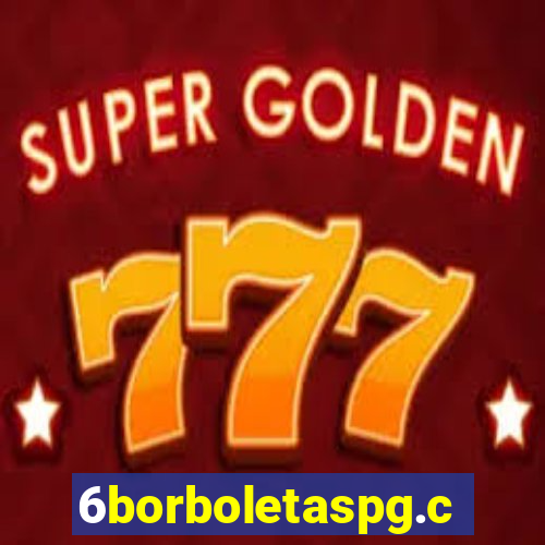 6borboletaspg.com