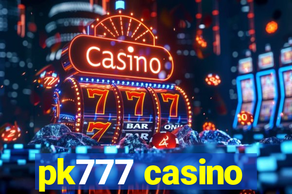 pk777 casino