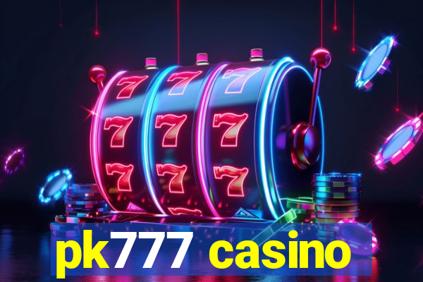 pk777 casino