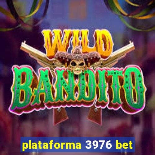 plataforma 3976 bet