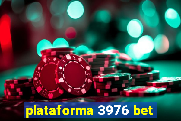 plataforma 3976 bet