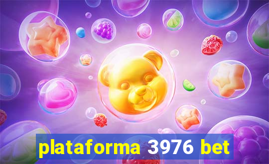 plataforma 3976 bet