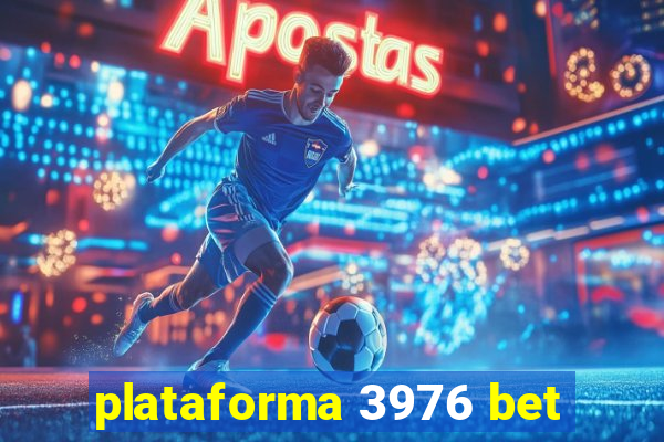 plataforma 3976 bet