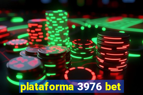 plataforma 3976 bet