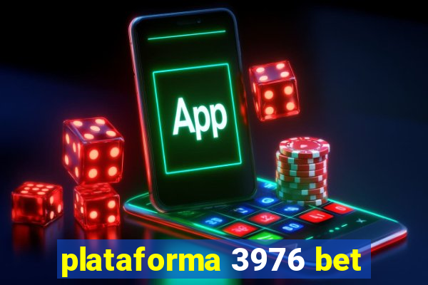 plataforma 3976 bet