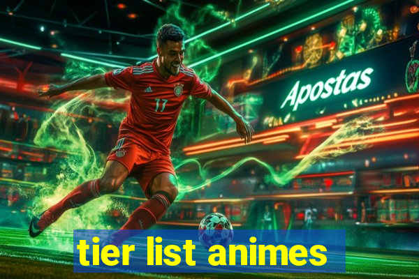 tier list animes