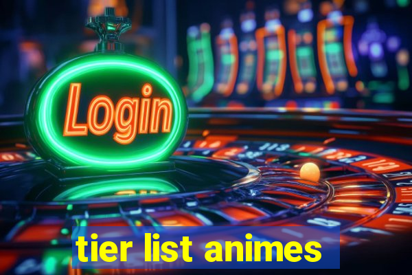 tier list animes