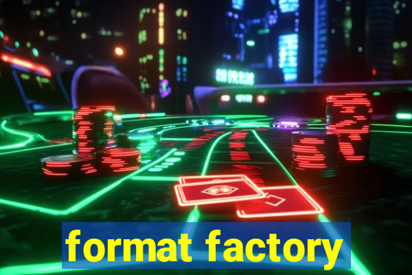 format factory