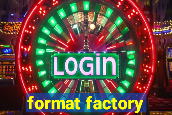 format factory