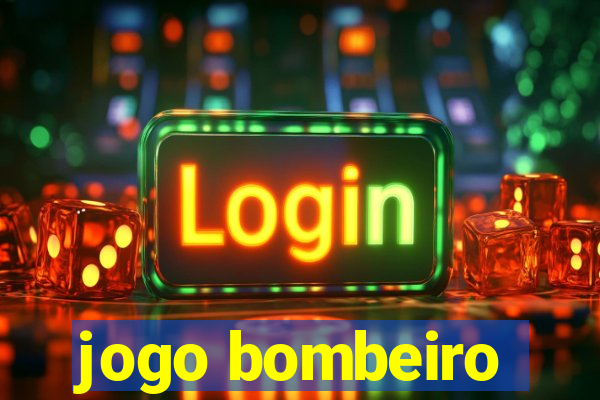 jogo bombeiro