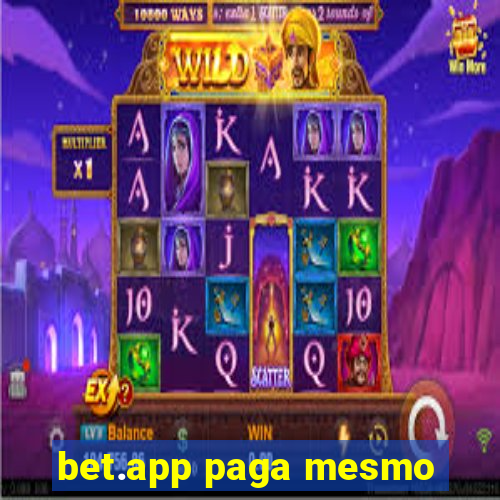 bet.app paga mesmo