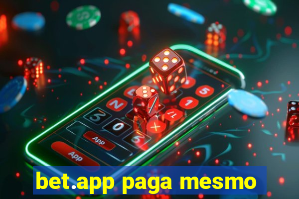 bet.app paga mesmo