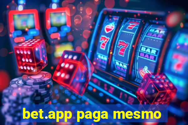 bet.app paga mesmo