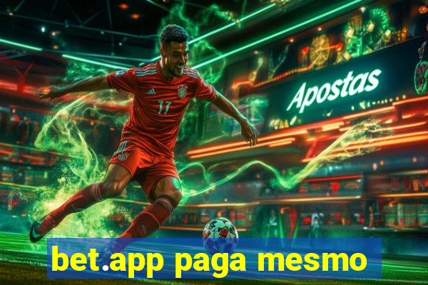 bet.app paga mesmo