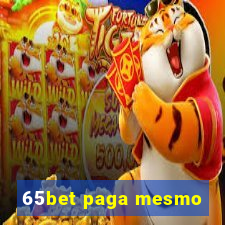 65bet paga mesmo