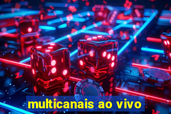 multicanais ao vivo