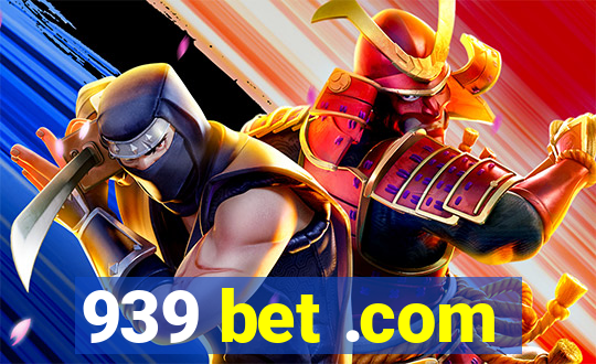 939 bet .com