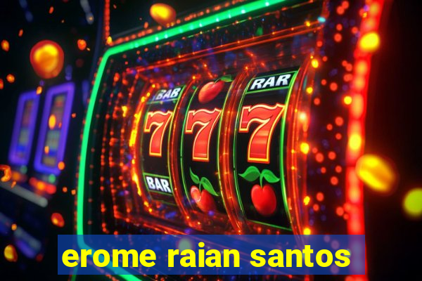 erome raian santos