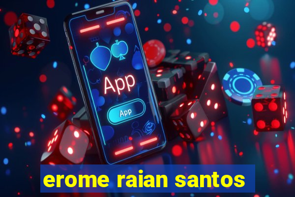 erome raian santos