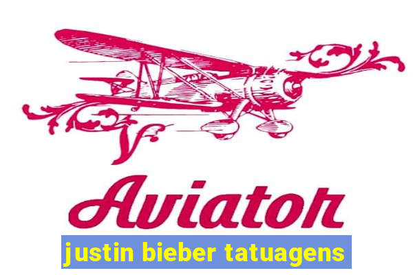 justin bieber tatuagens