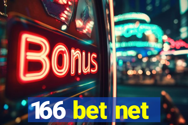 166 bet net